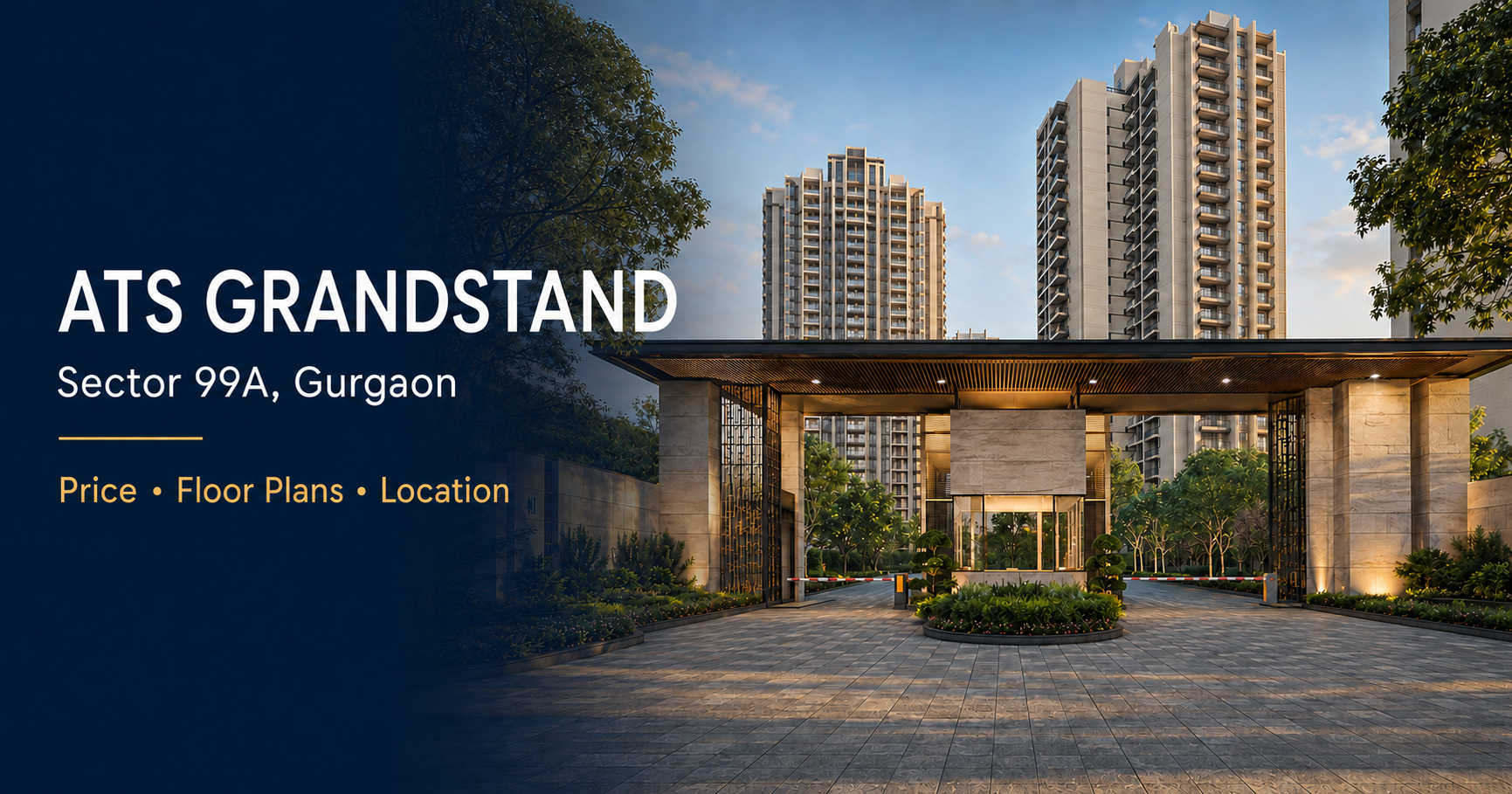 ATS Grandstand Sector 99A Gurgaon entrance and residential towers.